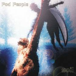 Pod People : Soil